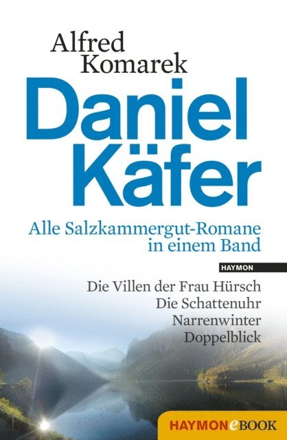 Alfred Komarek - Daniel Käfer - Alle Salzkammergut-Romane in einem Band, E-bok. Tillgänglighet: Lägg i varukorg