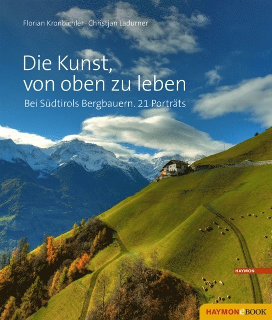 Christjan Ladurner, Florian Kronbichler - Die Kunst, von oben zu leben, E-bok