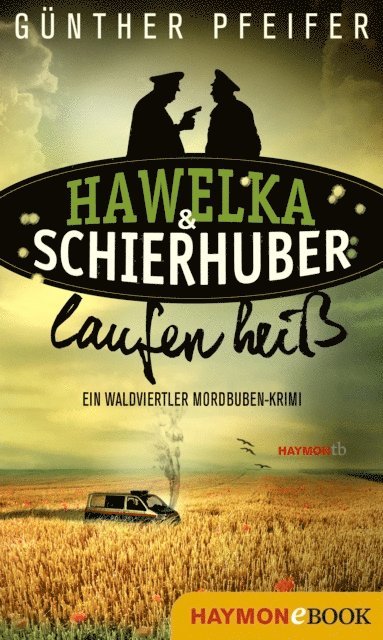 Gunther Pfeifer - Hawelka & Schierhuber laufen heiß, E-bok