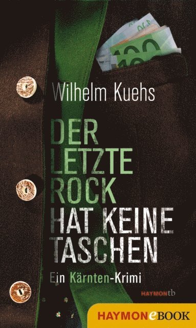 Wilhelm Kuehs - Der letzte Rock hat keine Taschen, E-bok