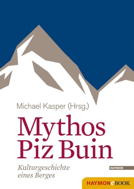 Michael Kasper - Mythos Piz Buin, E-bok