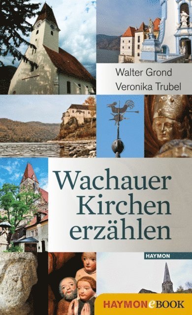 Veronika Trubel, Walter Grond - Wachauer Kirchen erzählen, E-bok