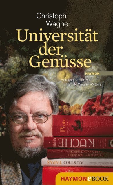 Christoph Wagner - Universität der Genüsse, E-bok