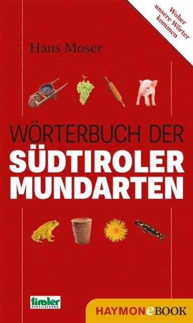 Wörterbuch der Südtiroler Mundarten