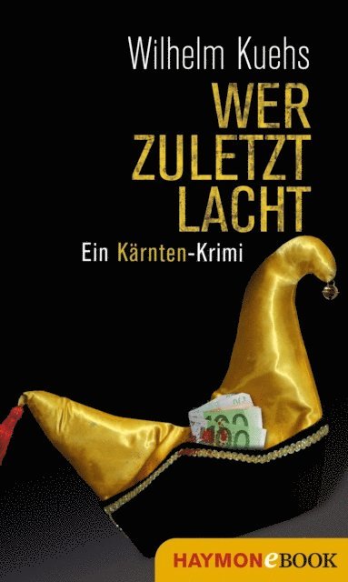 Wilhelm Kuehs - Wer zuletzt lacht, E-bok