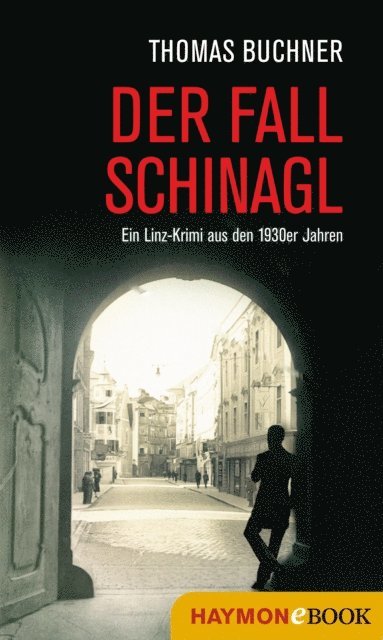 Thomas Buchner - Der Fall Schinagl, E-bok