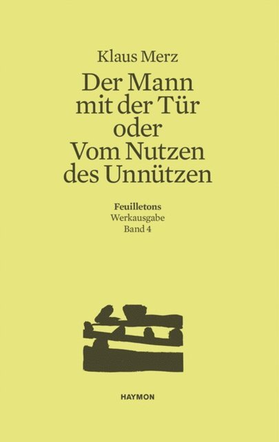 Klaus Merz, Markus Bundi - Der Mann mit der Tür oder Vom Nutzen des Unnützen, E-bok