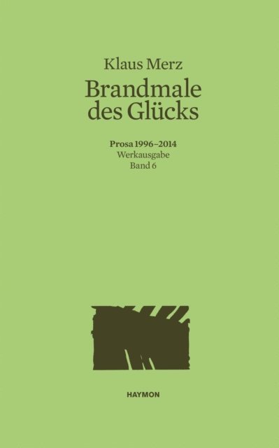 Klaus Merz, Markus Bundi - Brandmale des Glücks, E-bok