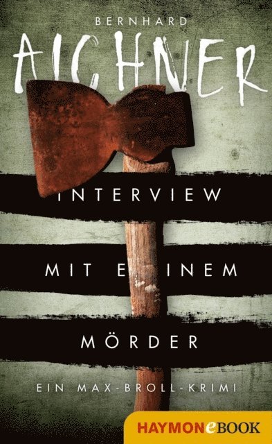 Bernhard Aichner - Interview mit einem Mörder, E-bok