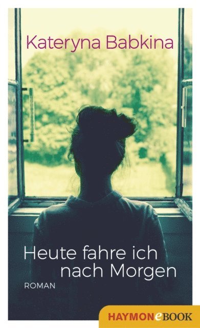 Kateryna Babkina - Heute fahre ich nach Morgen, E-bok. Tillgänglighet: Lägg i varukorg
