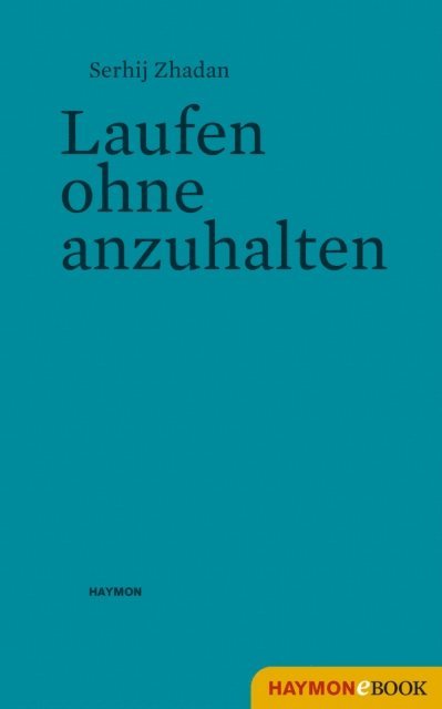 Serhij Zhadan - Laufen ohne anzuhalten, E-bok