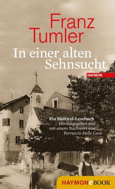 Franz Tumler - In einer alten Sehnsucht, E-bok