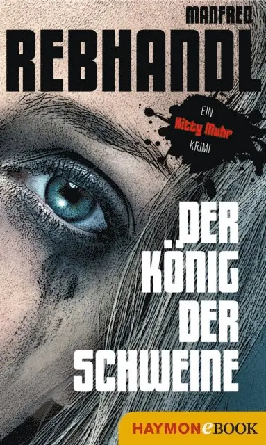 Manfred Rebhandl - Der König der Schweine, E-bok. Tillgänglighet: Lägg i varukorg