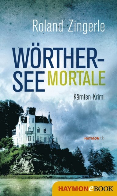 Roland Zingerle - Wörthersee mortale, E-bok
