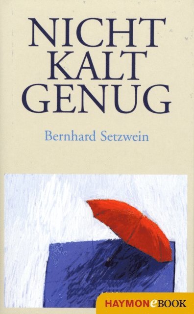 Bernhard Setzwein - Nicht kalt genug, E-bok