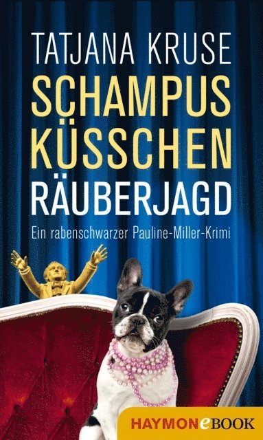 Tatjana Kruse - Schampus, Küsschen, Räuberjagd, E-bok