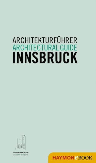 Veronika Weiss, Klaus Tragbar, Christoph Holz - Architekturführer Innsbruck / Architectural guide Innsbruck, E-bok