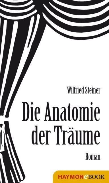 Wilfried Steiner - Anatomie der Träume, E-bok