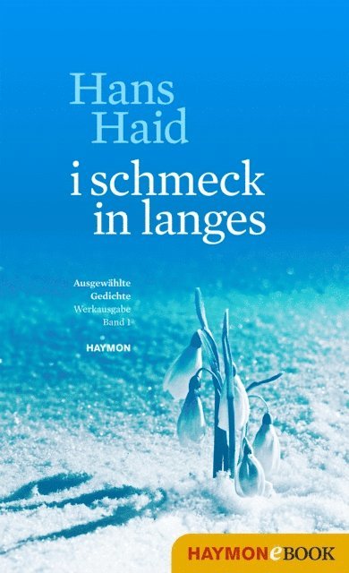 Hans Haid, Ulrike Tanzer, Anton Unterkircher, Christine Riccabona - i schmeck in langes, E-bok
