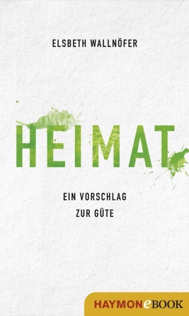 Elsbeth Wallnofer - Heimat, E-bok