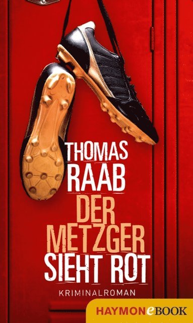 Thomas Raab - Der Metzger sieht rot, E-bok