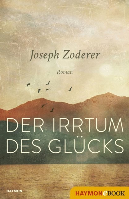 Joseph Zoderer - Der Irrtum des Glücks, E-bok. Tillgänglighet: Lägg i varukorg