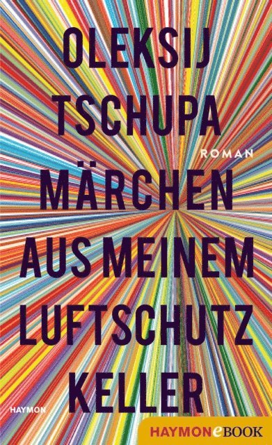 Oleksij Tschupa - Märchen aus meinem Luftschutzkeller, E-bok. Tillgänglighet: Lägg i varukorg
