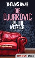 Die Djurkovic und ihr Metzger
