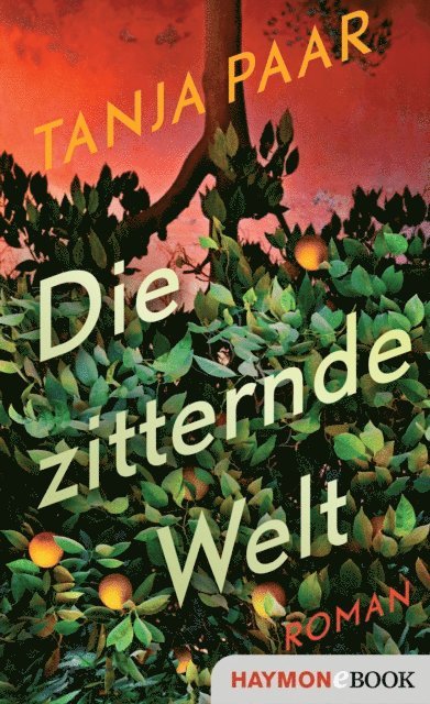 Tanja Paar - Die zitternde Welt, E-bok