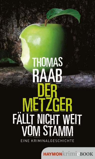 Thomas Raab - Der Metzger fällt nicht weit vom Stamm, E-bok