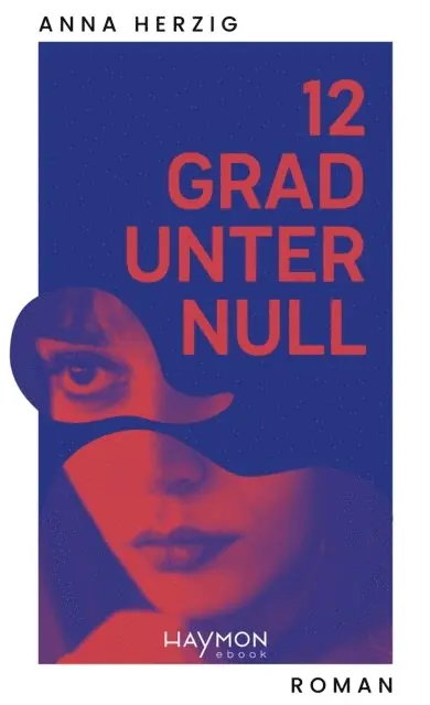 Anna Herzig - 12 Grad unter Null, E-bok. Tillgänglighet: Lägg i varukorg
