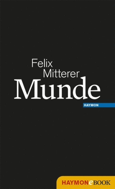Felix Mitterer - Munde, E-bok