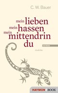 mein lieben mein hassen mein mittendrin du