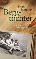 Edith Moroder - Bergtöchter, Inbunden. Tillgänglighet: Lägg i varukorg