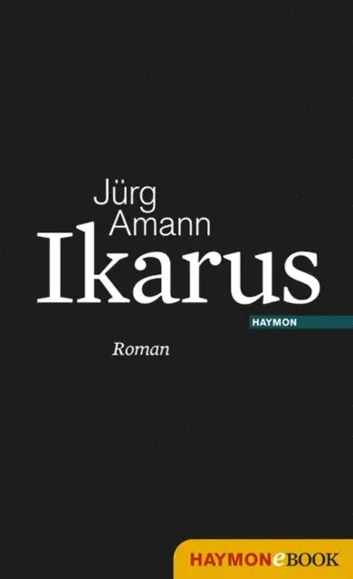 Jurg Amann - Ikarus, E-bok. Tillgänglighet: Lägg i varukorg