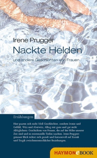 Irene Prugger - Nackte Helden und andere Geschichten von Frauen, E-bok