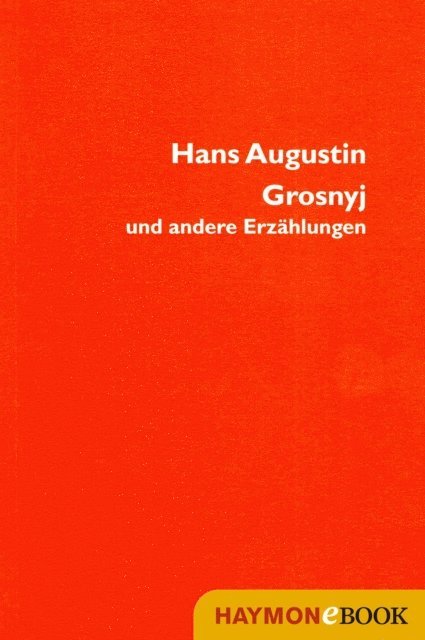 Hans Augustin - Grosnyj, E-bok