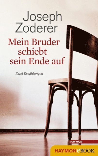 Joseph Zoderer - Mein Bruder schiebt sein Ende auf, E-bok. Tillgänglighet: Lägg i varukorg