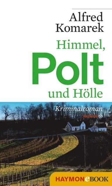 Alfred Komarek - Himmel, Polt und Hölle, E-bok. Tillgänglighet: Lägg i varukorg