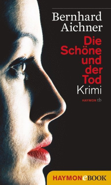 Bernhard Aichner - Die Schöne und der Tod, E-bok