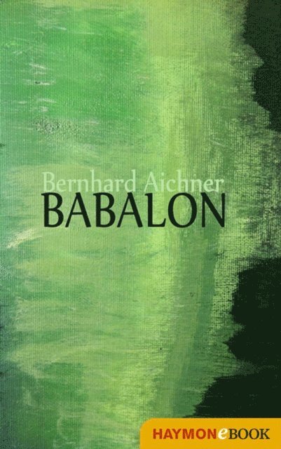 Bernhard Aichner - Babalon, E-bok