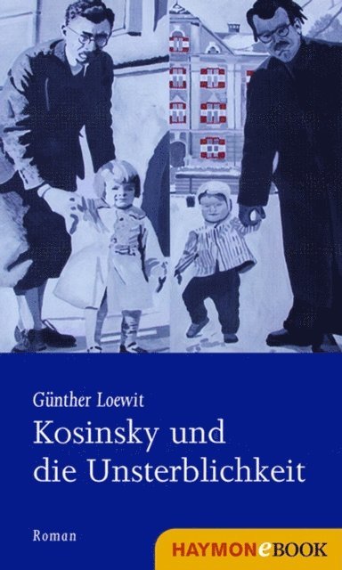Gunther Loewit - Kosinsky und die Unsterblichkeit, E-bok