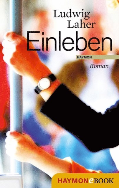 Ludwig Laher - Einleben, E-bok