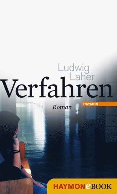 Ludwig Laher - Verfahren, E-bok