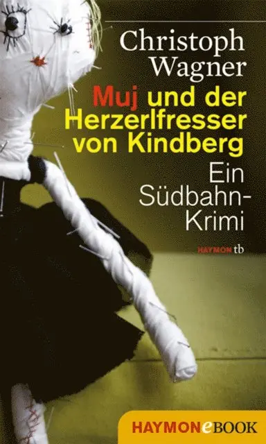 Christoph Wagner - Muj und der Herzerlfresser von Kindberg, E-bok. Tillgänglighet: Lägg i varukorg