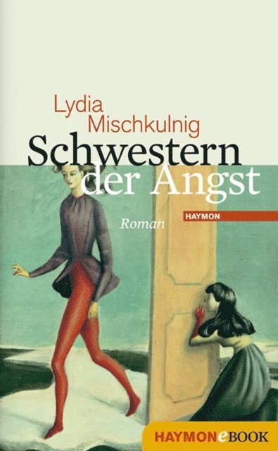 Lydia Mischkulnig - Schwestern der Angst, E-bok