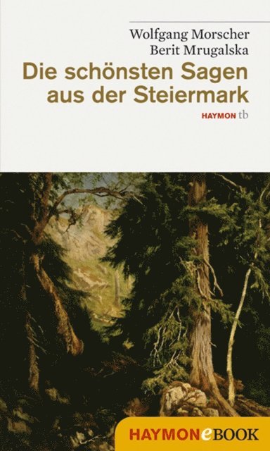 Berit Mrugalska, Wolfgang Morscher - Die schönsten Sagen aus der Steiermark, E-bok. Tillgänglighet: Lägg i varukorg