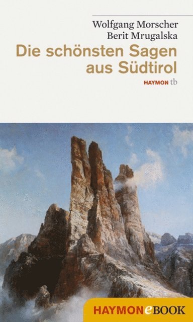 Berit Mrugalska, Wolfgang Morscher - Die schönsten Sagen aus Südtirol, E-bok. Tillgänglighet: Lägg i varukorg