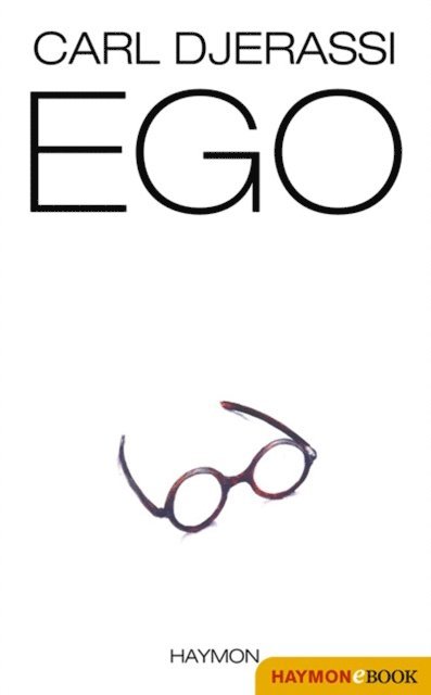 Carl Djerassi - EGO, E-bok