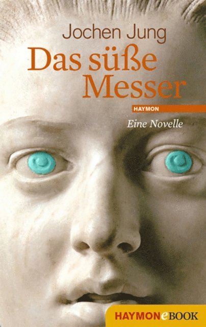 Jochen Jung - Das süße Messer, E-bok